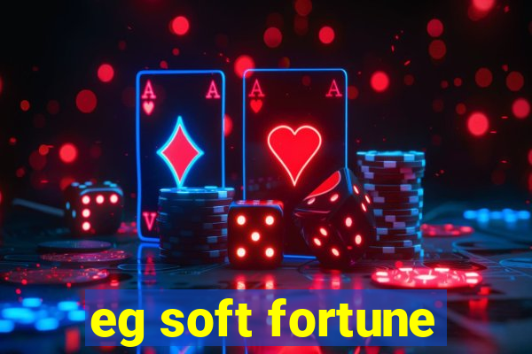 eg soft fortune